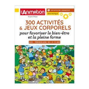 300 activités et jeux corporels