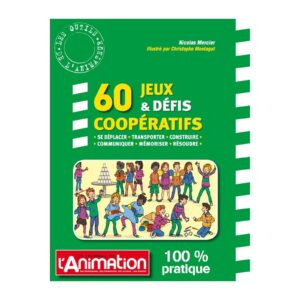 60 jeux et défis coopératifs