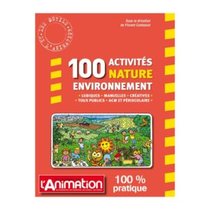 100 activités Nature Environnement