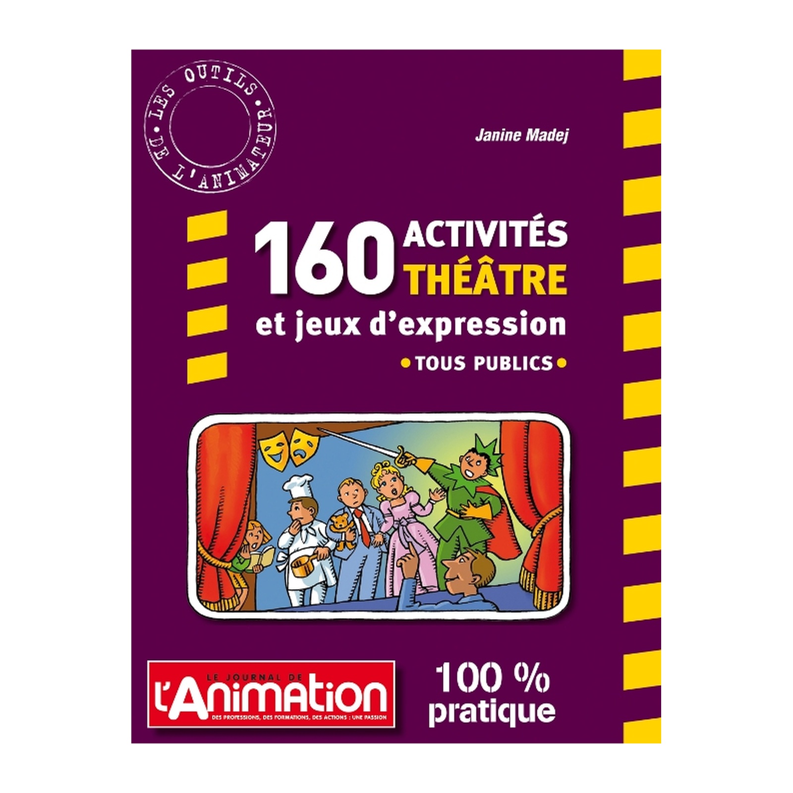 160 activités Théâtre et jeux d'expression