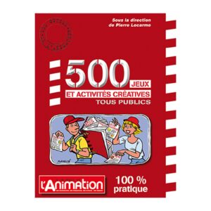 500 Jeux et Activités créatives tous publics