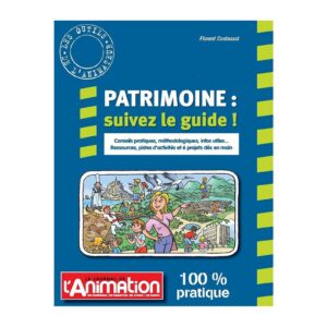 Patrimoine : suivez le guide !