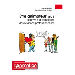 Être animateur — Volume 3
